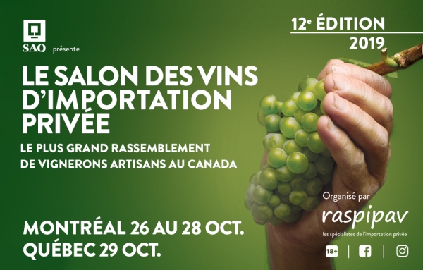 12e édition du Salon des Vins d’Importation Privée du Raspipav - Montréal: 26 au 28 oct. - Québec: 29 oct.