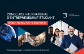 Concours international d’entrepreneuriat étudiant - Finale régionale de Montréal