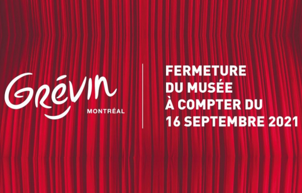 Fermeture du Musée Grévin de Montréal