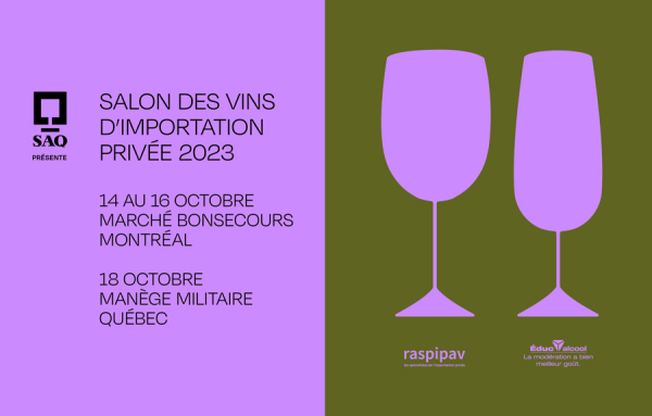 À vos agendas! Le Salon des vins d’importation privée 2023 du Raspipav – Montréal &amp; Québec
