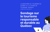 Participez à une étude portant sur les pratiques durables de l’industrie touristique québécoise