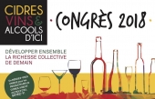 Le Congrès 2018 Cidres, Vins et Alcools d’ici, les 27 et 28 mars prochains
