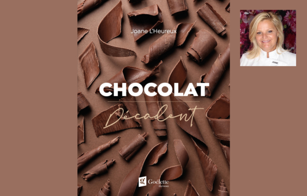 Le livre «Chocolat Décadent», de Joane L’Heureux, maintenant disponible!