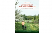 Autoportrait d&#039;un paysan rebelle: un récit de Christian Barthomeuf