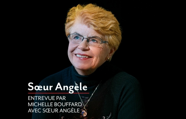 Entrevue par Michelle Bouffard avec Soeur Angèle