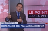 Comment passer de la PCU à l’assurance-emploi ?