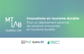 Le MT Lab s’engage pour faire du Québec une destination touristique innovante et durable