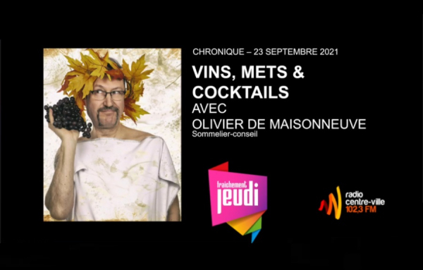 Ma chronique &laquo;Vins, mets et spiritueux&raquo; &agrave; l'&eacute;mission Fra&icirc;chement Jeudi